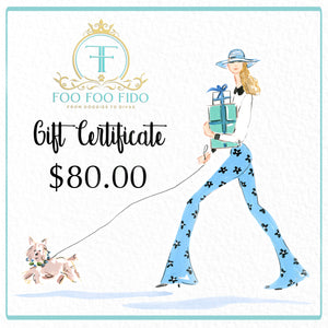 $80 Gift Certificate for Foo Foo Fido